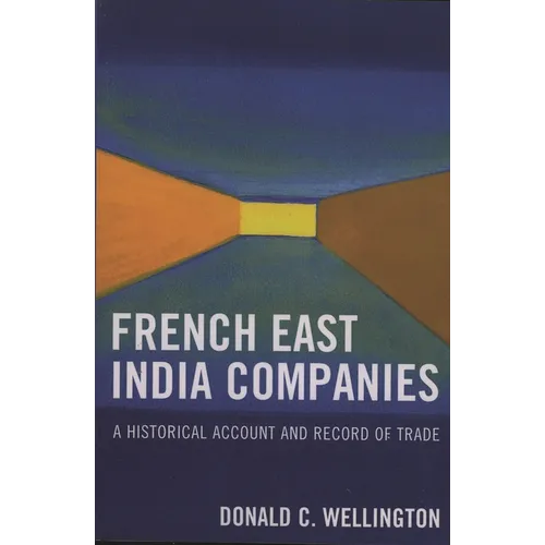 French East India Companies: An Historical Account and Record of Trade - Paperback