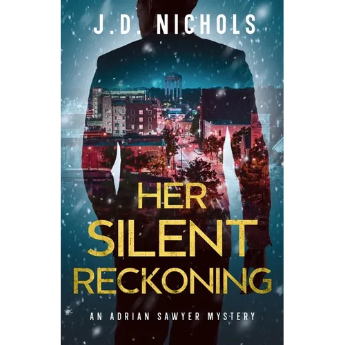 Her Silent Reckoning: An Adrian Sawyer Mystery
