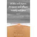 Of Time and Chance, Purpose and Place, Destiny and Space: A collection of twenty-four original, poems - a handbook in life's journey