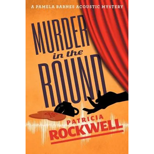 Murder in the Round: A Pamela Barnes Acoustic Mystery