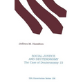 Social Justice and Deuteronomy: The Case of Deuteronomy 15