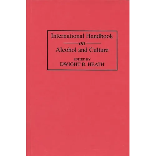International Handbook on Alcohol and Culture