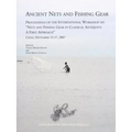 Ancient Nets and Fishing Gear: Proceedings of the International Workshop on 'Nets and Fishing Gear in Classical Antiquity - A First Approach, ' Cadiz,