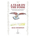 A Year on the Fosse: The Wildlife and History of the famous Roman Road