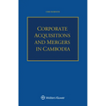 Corporate Acquisitions and Mergers in Cambodia