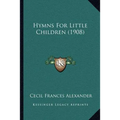 Hymns For Little Children (1908)