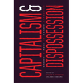 Capitalism and Dispossession: Corporate Canada at Home and Abroad