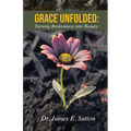 Grace Unfolded: Turning Brokenness into Beauty