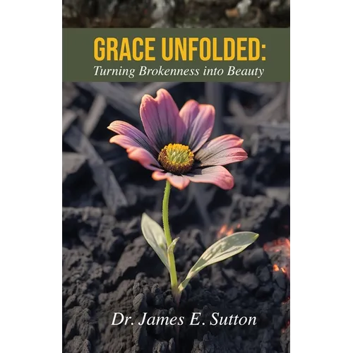 Grace Unfolded: Turning Brokenness into Beauty
