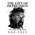 The Gift of Depression: My Little Scrap Book