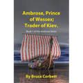 Ambrose, Prince of Wessex; Trader of Kiev