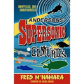 Andersons' Supersonic Centuries: The Retrofuture Worlds of Gerry and Sylvia Anderson