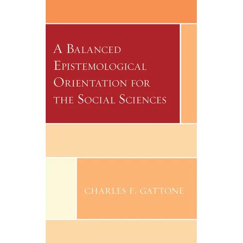 A Balanced Epistemological Orientation for the Social Sciences
