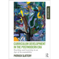 Curriculum Development in the Postmodern Era: Teaching and Learning in an Age of Accountability