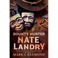 Bounty Hunter Nate Landry: Dangerous Disguises