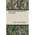 Exploring Your Mind With The Psychologists