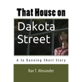 That House on Dakota Street: A Jo Danning Short Story