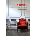 Status: Why Is It Everywhere? Why Does It Matter?: Why Is It Everywhere? Why Does It Matter?