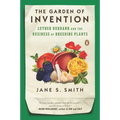 The Garden of Invention: Luther Burbank and the Business of Breeding Plants