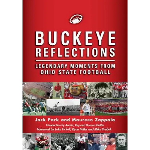 Buckeye Reflections: Legendary Moments from Ohio State Football