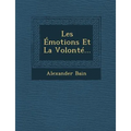 Les Émotions Et La Volonté...