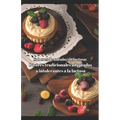 Sabores de antaño sin lactosa: Postres tradicionales adaptados a intolerantes a la lactosa
