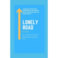 Lonely Road: Life on the Borderline and Inside the Head of a Borderline Personality Disorder, the Daily Crazy Life of a Person, Lea
