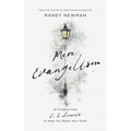 Mere Evangelism: 10 Insights from C.S. Lewis to Help You Share Your Faith