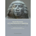 Recent Discoveries and Latest Researches in Egyptology: Proceedings of the First Neapolitan Congress of Egyptology, Naples, June 18th-20th 2008