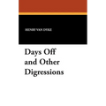 Days Off and Other Digressions
