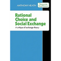 Rational Choice and Social Exchange: A Critique of Exchange Theory