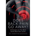 Does Back Pain Go Away? 10 Answers To The Most Acute Back Pain Issues