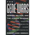 The Gene Wars: Science, Politics, and the Human Genome