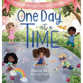One Day at a Time: A Story About Big Feelings, Foster Care, and Finding Hope