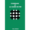 Codreanu Et La Garde de Fer