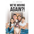 We're Moving Again?!