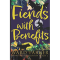 Fiends With Benefits: A paranormal mystery adventure