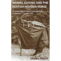 Animal Guising and the Kentish Hooden Horse: An Exhibition at Maidstone Museum
