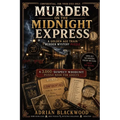 Murder on the Midnight Express - A Golden Age Train Murder Mystery Puzzle: A 3,000-Suspect Whodunit Puzzle Book for Adults with Crime Scene Clues, Log