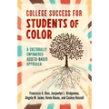 College Success for Students of Color: A Culturally Empowered, Assets-Based Approach