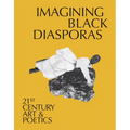 Imagining Black Diasporas: 21st-Century Art and Poetics