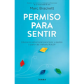Permiso Para Sentir: Educación Emocional Para Mayores Y Pequeños Con El Método Ruler / Permission to Feel