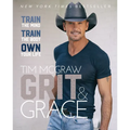 Grit & Grace: Train the Mind, Train the Body, Own Your Life