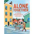 Alone Together: A Curious Exploration of Loneliness