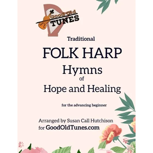 Traditional FOLK HARP Hymns of Hope and Healing