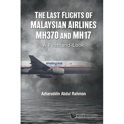 The Last Flights of Malaysian Airlines Mh370 and Mh17