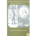 Henry Fielding at Work: Magistrate, Buisnessman, Writer