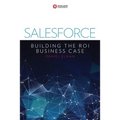 Salesforce: Building the ROI Business Case