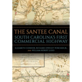 The Santee Canal: South Carolina's First Commercial Highway
