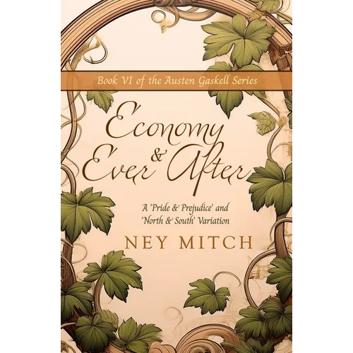 Economy & Ever After: A Pride & Prejudice North & South Variation